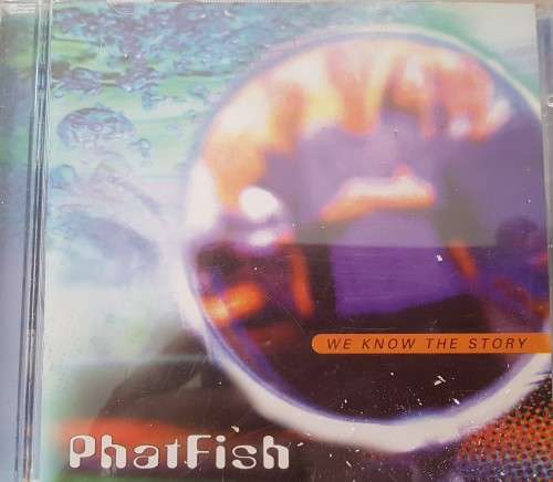 Phatfish - We know the story
