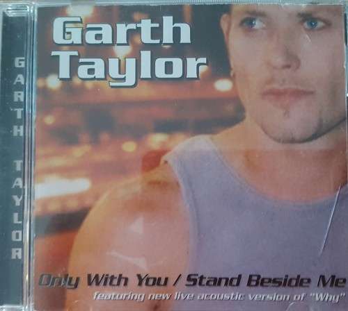 Garth Taylor - Only with you / Stand Besides me