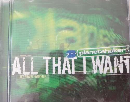 Planetshakers - All That I Want