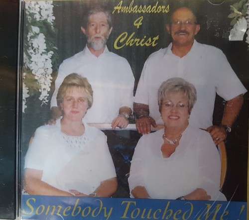 Ambasadors for Christ - Somebody Touched me