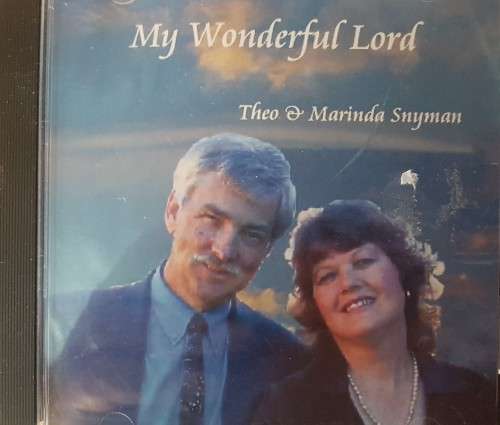 Theo & Marinda Snyman - My wonderful Lord