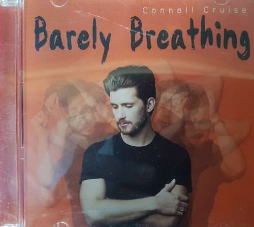 Connell Cruise - Barely Breathing