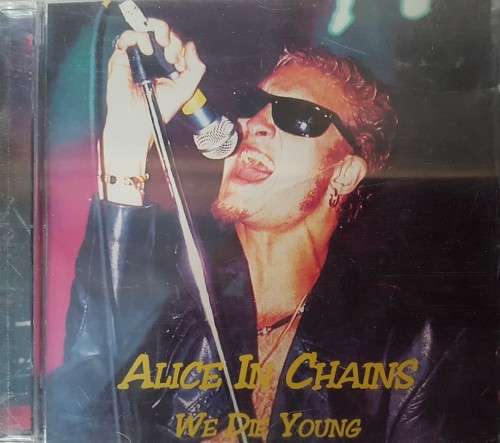 Alice in Chains - We die young