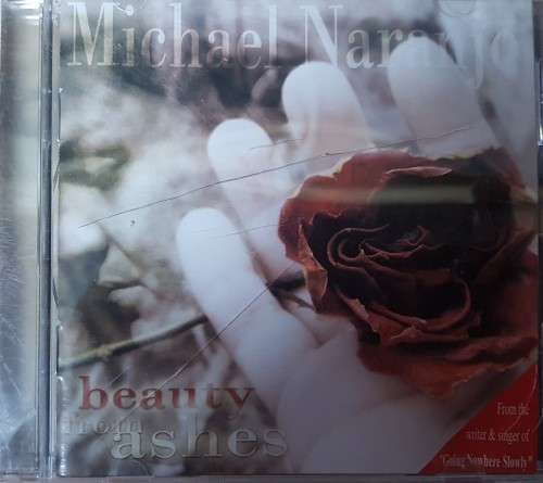 Michael Naranjo - Beauty from Ashes