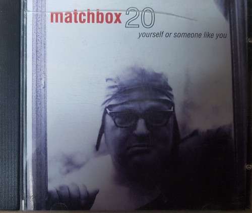Matchbox 20 - Yourself or someone like you