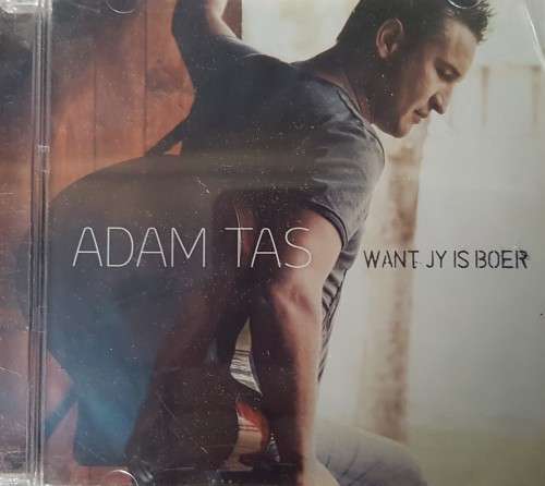 Adam Tas - Want jy is Boer