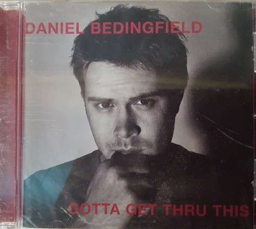Daniel Bedingfield - Gotta get through this