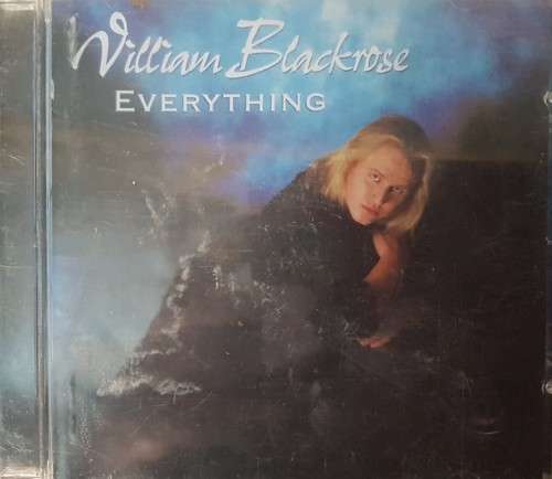 William Blackrose - Everything