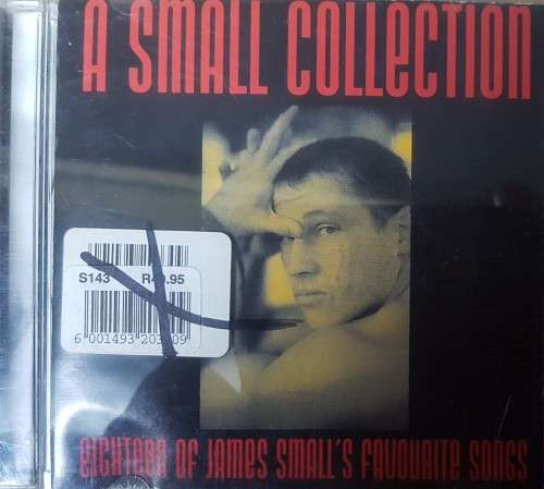 A Small Collection - Eighteen of James Small`s favourite songs