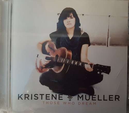 Kristene Mueller - Those who dream