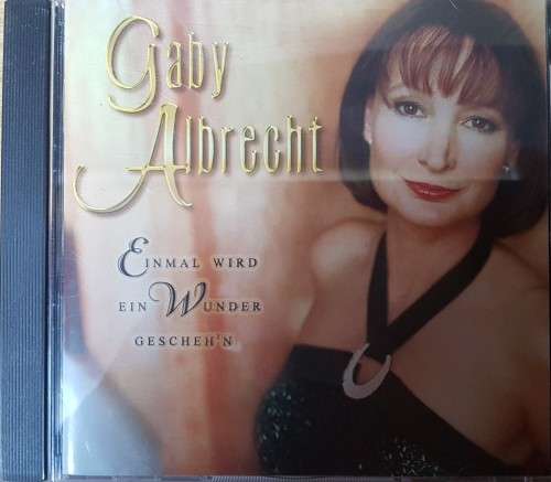 Gaby Albrecht - Einmal wird ein Wunder gescheh`n