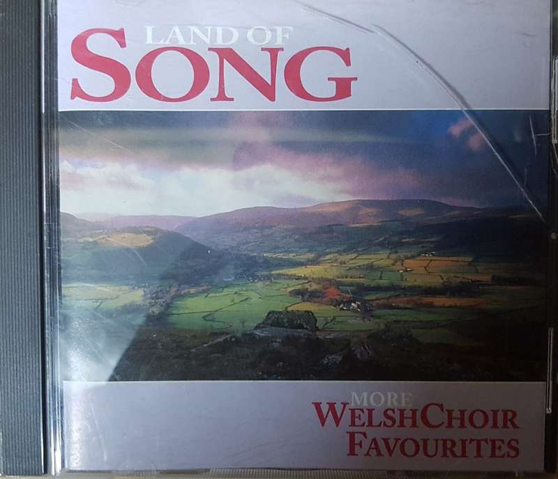 Land of Song - More Welsh Choir Favourites