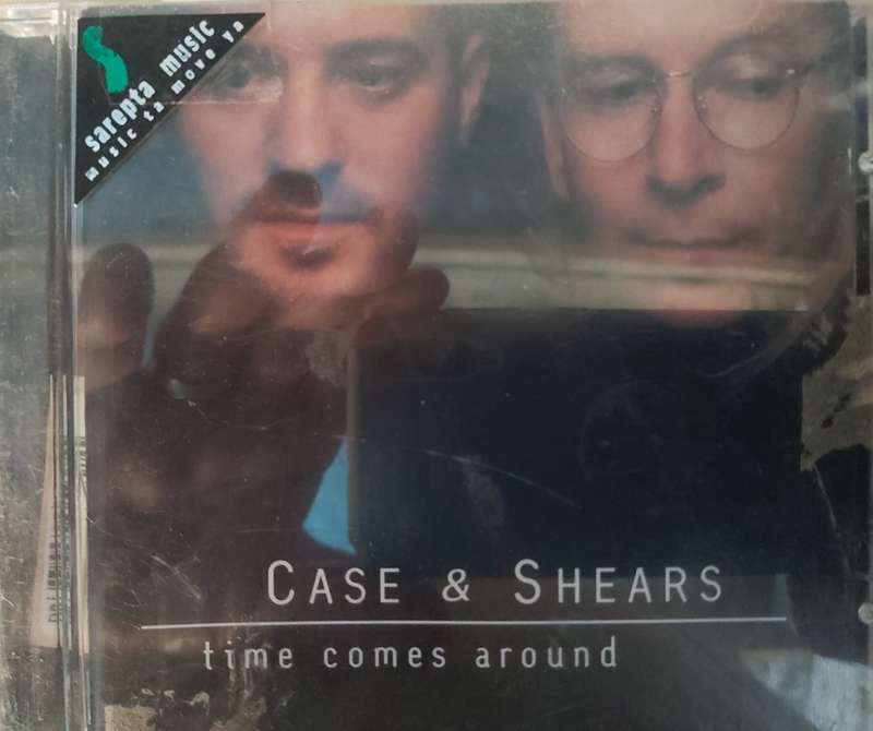 Case & Shears - Time comes around