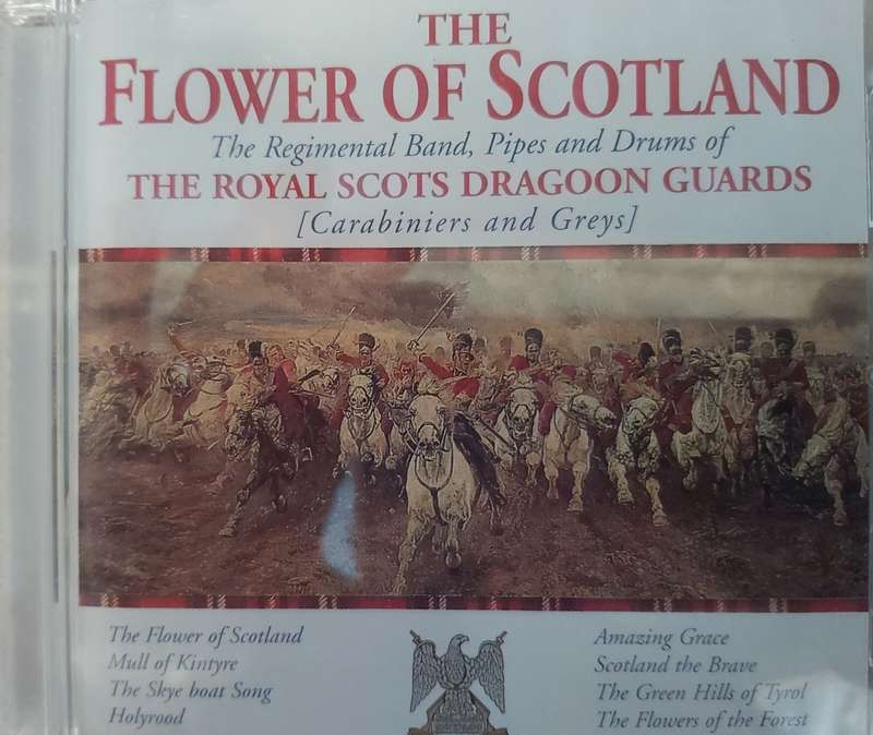 The Flower of Scotland - The Royal Scots Dragoon Guards