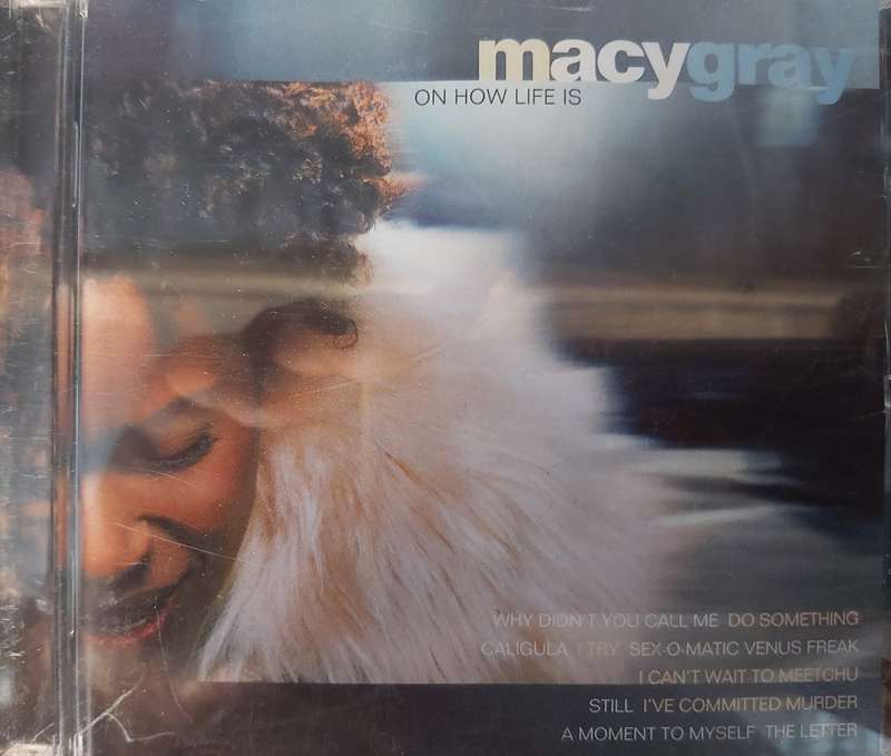 Macy Grey - On how life is