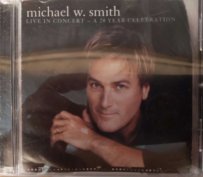 Michael W. Smith - Live in Concert, A 20 Year Celebration