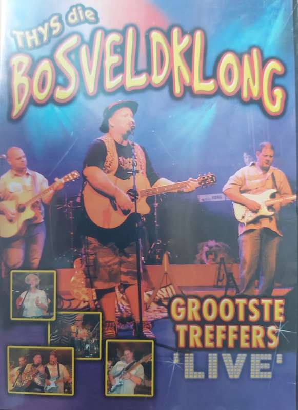 Thys die Bosveldklong - Grooste Treffers Live