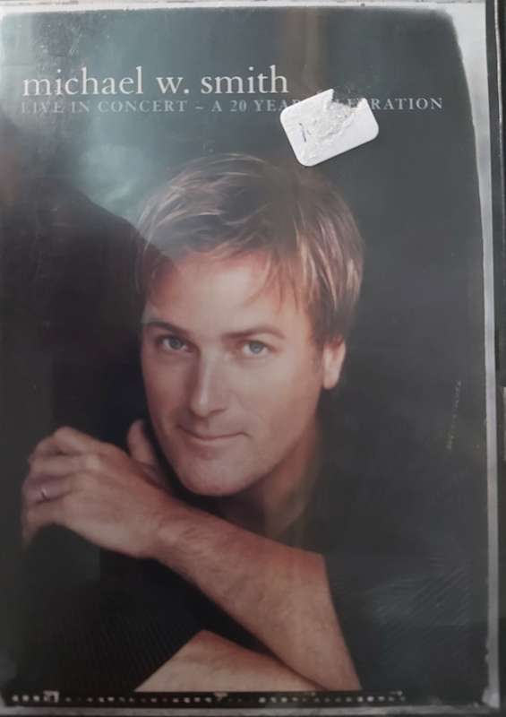 Michael W. Smith - Live in Concert, A 20 Year Celebration