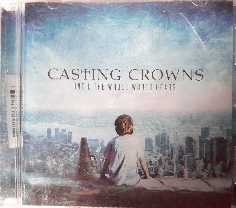 Casting Crowns - Until the whole world hears