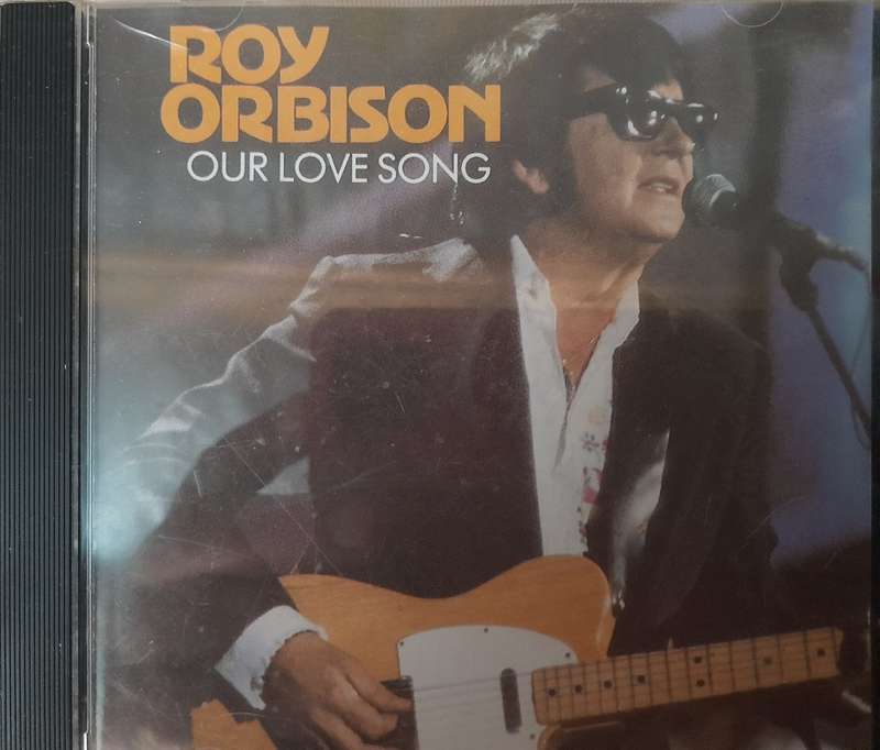 Roy Orbison - Our love song