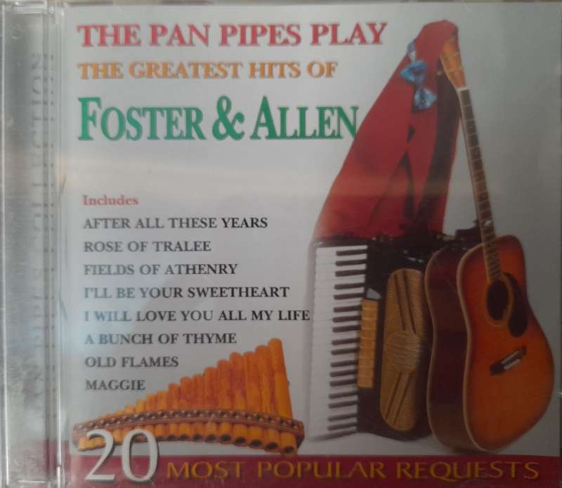 The Pan Pipes Play - The Greatest Hits of Foster & Allen
