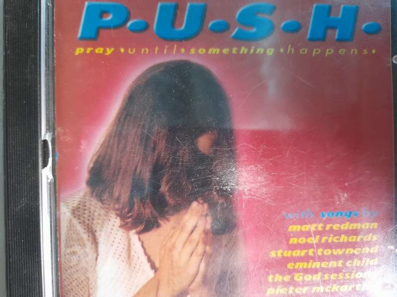 P.U.S.H. - Pray until something happens