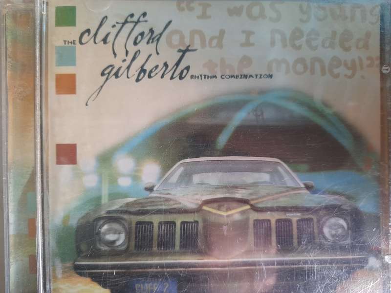 Clifford Gilberto - I was young and needed the money