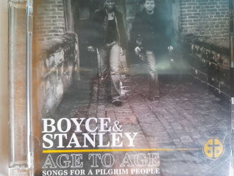 Boyce & Stanley - Age to Age, Songs for a pilgrim people