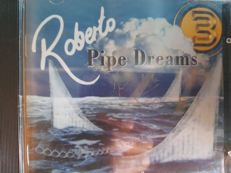 Roberto - Pipe Dreams