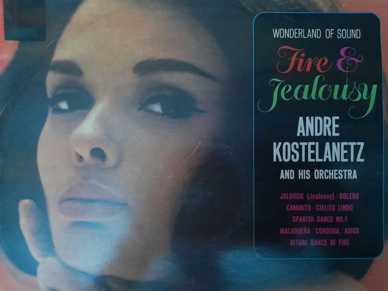 Vinyl: Wonderland of Sound - Fire & Jealousy - Andre Kostelanetz and his Orchestra