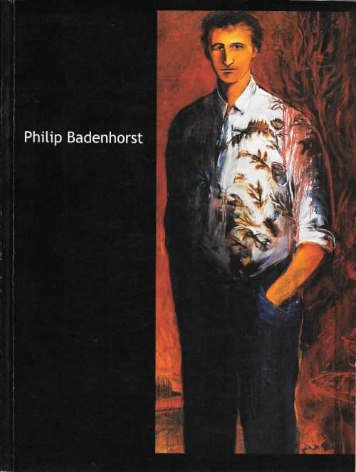 Philip Badenhorst [2003] by Philip Badenhorst. Exhibition catalogue 2003. South African Art.