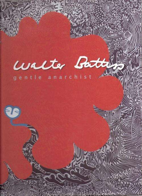 Walter Battiss: Gentle Anarchist. Retrospective Exhibition, S. A. Art book Artist