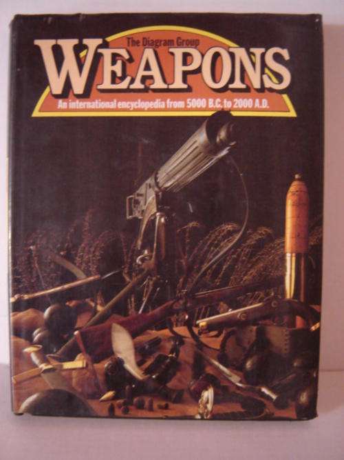 Weapons An International Encyclopedia from 5000BC to 2000AD