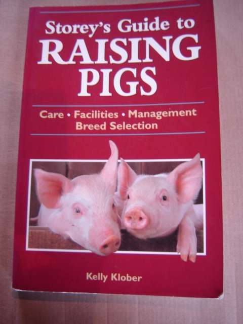 Storey's Guide to Raising Pigs Kelly Klober