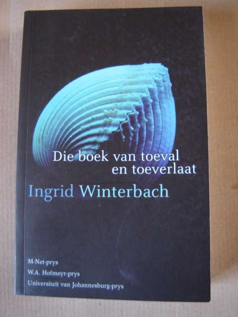 Die boek van toeval en toeverlaat Ingrid Winterbach