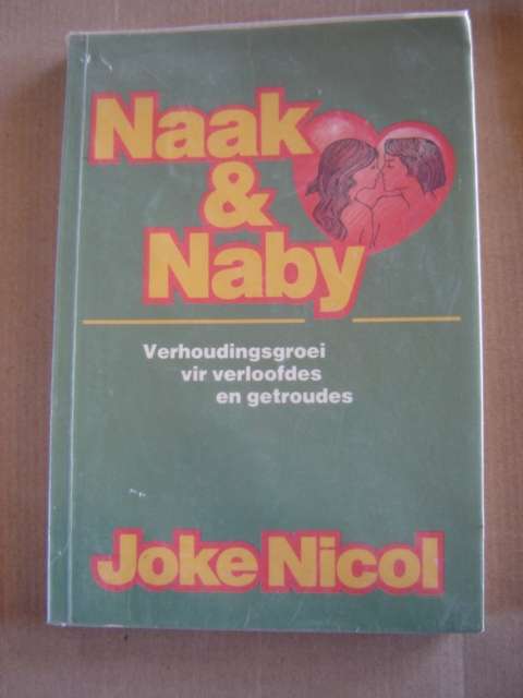 Naak en Naby Verhoudingsgroei vir verloofdes en getroudes Joke Nicol