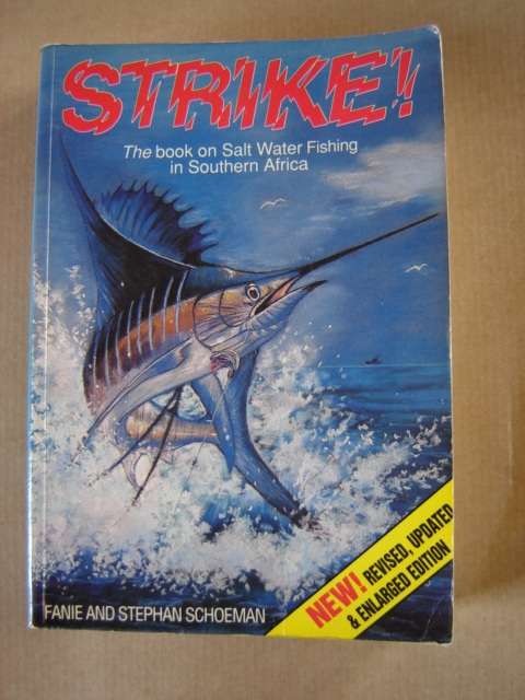 Strike! The book on Salt Water Fishing in Southern Africa Fanie and Stephan Schoeman