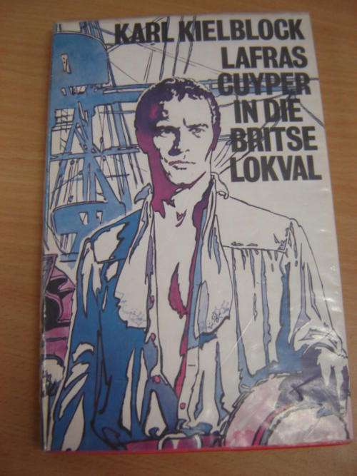 Skaars! Lafras Cuyper in die Britse Lokval - Karl Kielblock