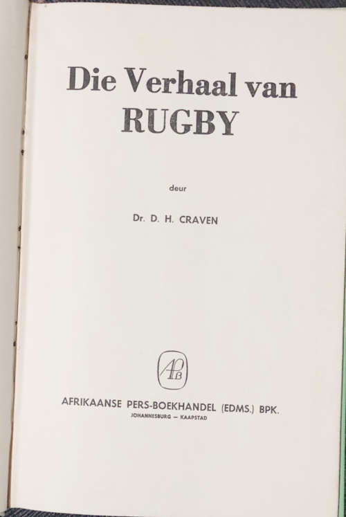 DIE VERHAAL VAN RUGBY DEUR DANIE CRAVEN SIGNED FIRST EDITION