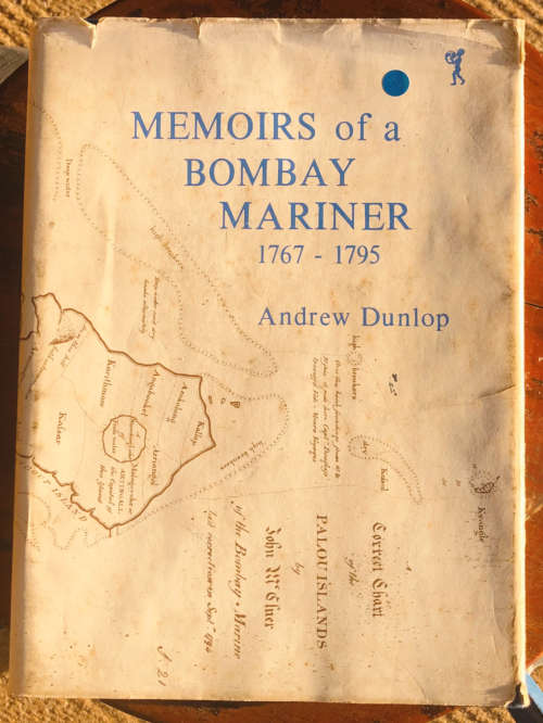 MEMOIRS OF A BOMBAY MARINER 1767-1795 BY ANDREW DUNLOP FIRST EDITION