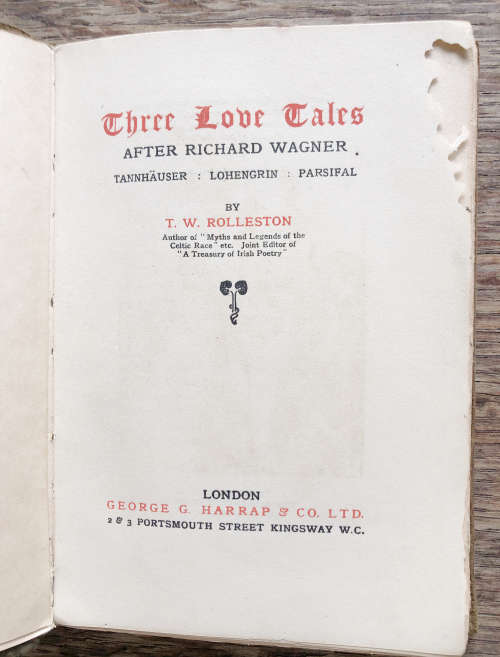 1920 THREE LOVE TALES AFTER RICHARD WAGNER BY T W ROLLESTON FIRST EDITION