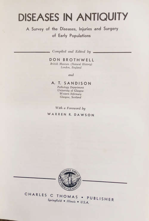 DISEASES IN ANTIQUITY COMPILED AND EDITED BY DON BROTHWELL AND A T SANDISON FIRST EDITION