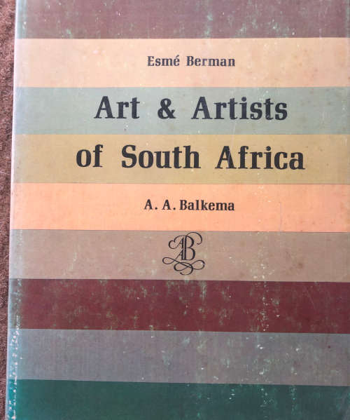 ART AND ARTISTS OF SOUTH AFRICA BY A A BALKEMA