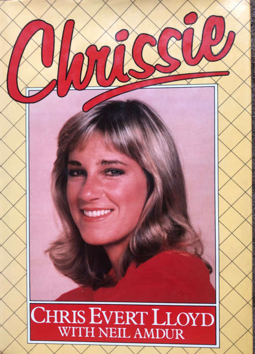 CHRISSIE BY CHRIS EVERT LLOYD AUTOGRAPHED FIRST EDITION TENNIS