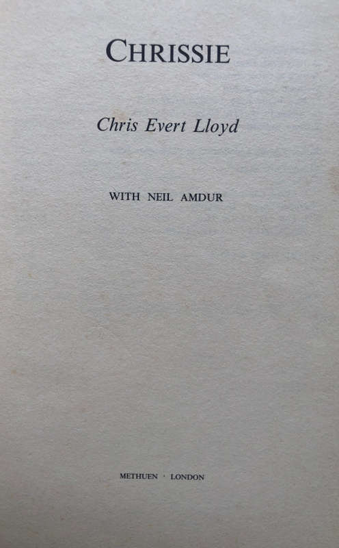 CHRISSIE BY CHRIS EVERT LLOYD AUTOGRAPHED FIRST EDITION TENNIS