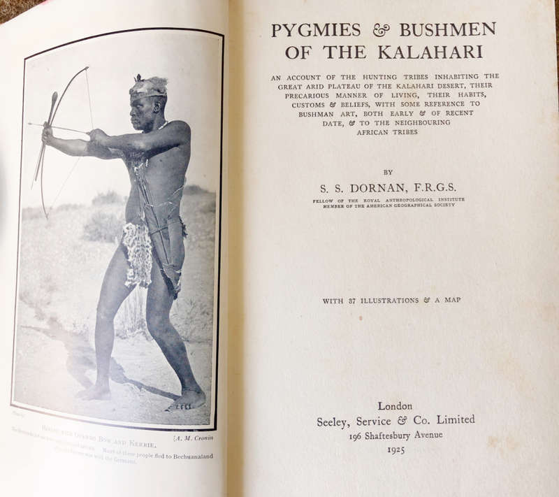 PYGMIES & BUSHMEN OF THE KALAHARI BY S S DORNAN FIRST EDITION 1925