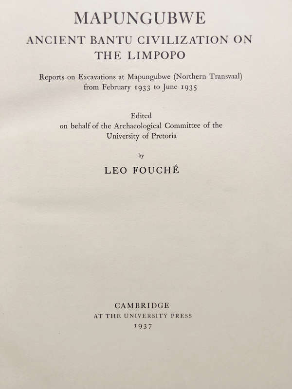 MAPUNGUBWE ANCIENT BANTU CIVILIZATION ON THE LIMPOPO BY LEO FOUCHE FIRST EDITION 1937