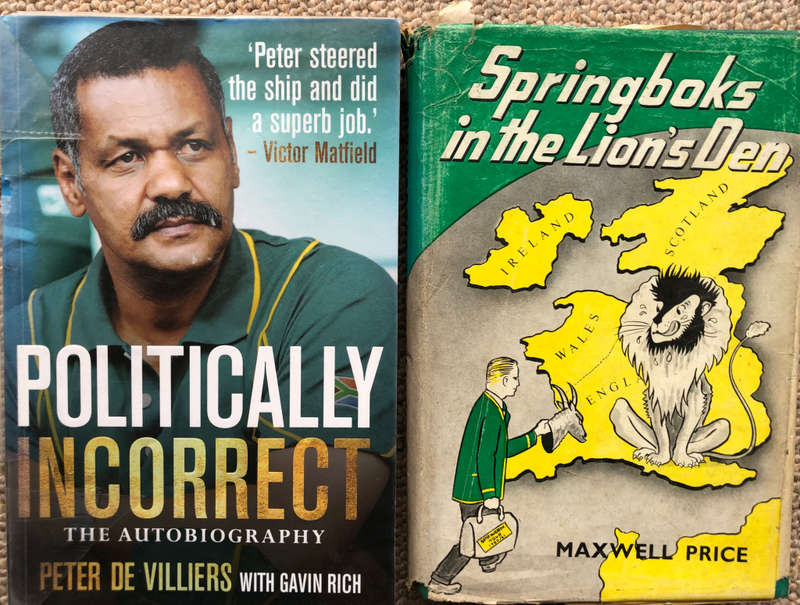 RUGBY SPRINGBOKS IN THE LION`S DEN BY MAXWELL PRICE AND POLITICALLY INCORRECT PETER DE VILLIERS
