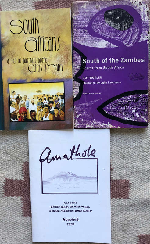SOUTH OF THE ZAMBEZI BY GUY BUTLER, AMATHOLE BY ECCA POETS AND SOUTH AFRICANS BY CHRIS MANN