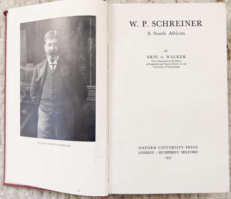 W. P. SCHREINER A SOUTH AFRICAN BY ERIC WALKER FIRST EDITION